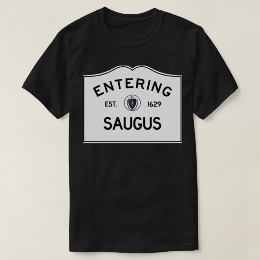 Saugus Massachusetts Town Lineへのサインイン Tシャツ (デザイン正面)