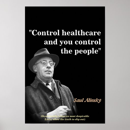 Saul Alinsky Quote On Healthcare ポスター (正面)