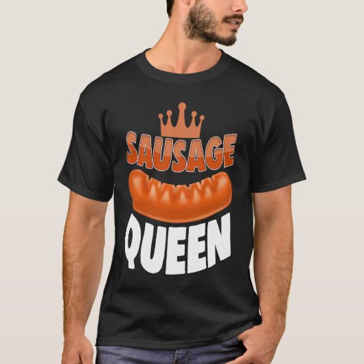 Sausage Queen Best Ever  Women Sausage Love Foodie Tシャツ (正面)