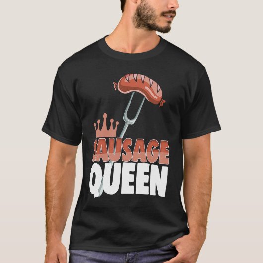 Sausage Queen Best Ever  Women Sausage Love Foodie Tシャツ (正面)