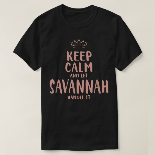 Savannah Keep Calm Personalized Name Friends Funny Tシャツ (デザイン正面)