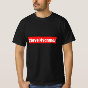#Saveミャンマー、ミャンマー、ミャンマーと共に立つ Tシャツ