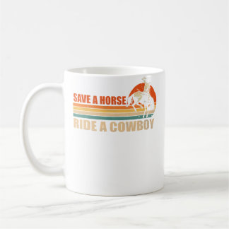 Save A Horse Ride A Cowboy Riding Horse コーヒーマグカップ