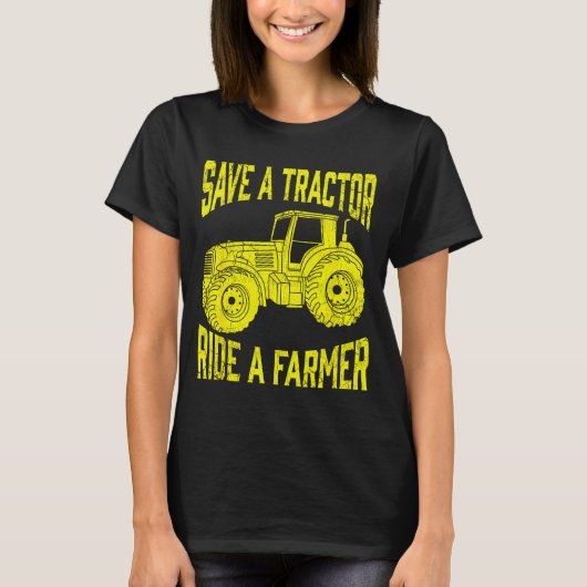 Save A Tractor Ride A Farmer Farming Tractors Farm Tシャツ (正面)