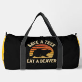 Save a Tree Eat a Beaver ダッフルバッグ (正面)