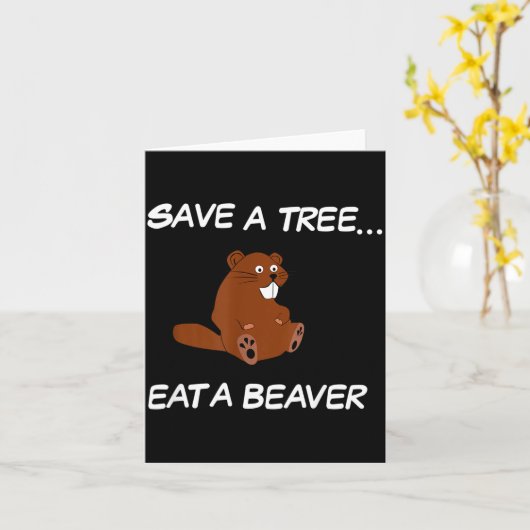 Save A Tree Eat A Beaver _ Funny Quote Tee  カード (黄色い花)