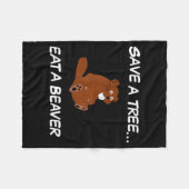 Save A Tree Eat A Beaver _ Funny Quote Tee フリースブランケット (正面(横))