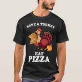 Save A Turkey Eat More Pizza  Thanksgiving Vegan Tシャツ (正面)
