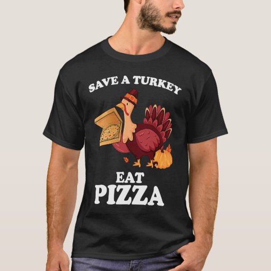 Save A Turkey Eat More Pizza  Thanksgiving Vegan Tシャツ (正面)