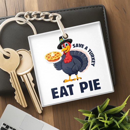 Save A Turkey Eat Pie Funny Happy Thanksgiving キーホルダー