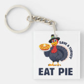 Save A Turkey Eat Pie Funny Happy Thanksgiving キーホルダー (正面)