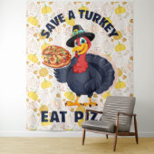 Save A Turkey Eat Pizza Funny Happy Thanksgiving タペストリー (インサイチュ)