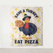 Save A Turkey Eat Pizza Funny Happy Thanksgiving タペストリー (正面)