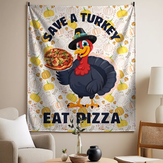 Save A Turkey Eat Pizza Funny Happy Thanksgiving タペストリー
