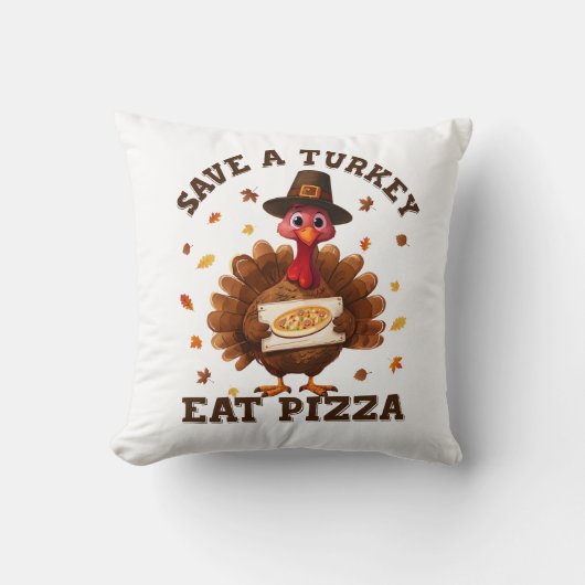 Save a Turkey Eat Pizza – Funny Thanksgiving Pizza クッション (正面)