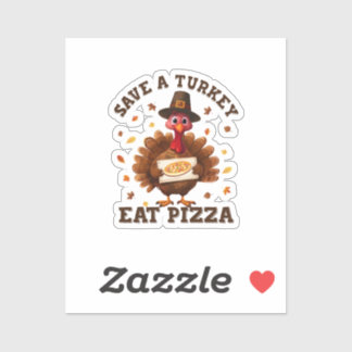 Save a Turkey Eat Pizza – Funny Thanksgiving Pizza シール