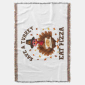 Save a Turkey Eat Pizza – Funny Thanksgiving Pizza スローブランケット (正面縦)