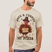 Save a Turkey Eat Pizza – Funny Thanksgiving Pizza Tシャツ (正面)