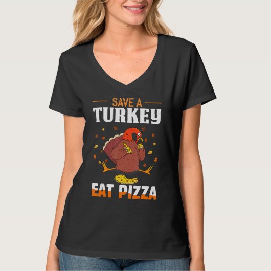 Save A Turkey Eat Pizza Holiday Thanksgiving Wobbl Tシャツ (正面)