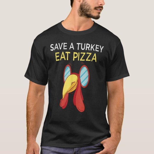 save a turkey eat pizza thanksgiving kids adult ve tシャツ (正面)