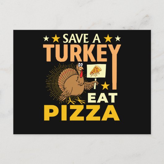Save A Turkey Eat Pizza - Thanksgiving Vegan ポストカード (正面)