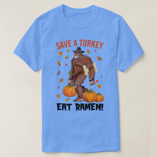 Save A Turkey Eat Ramen Bigfoot Sasquatch Pumpkin  Tシャツ (デザイン正面)
