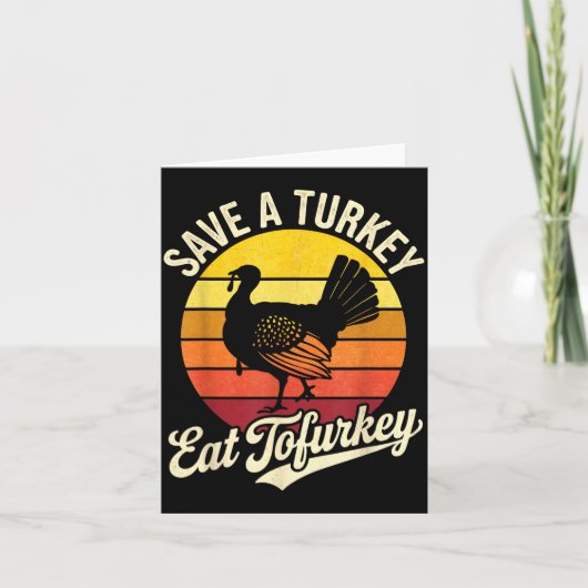 Save A Turkey Eat Tofurky Vegan Thanksgiving  カード (正面)