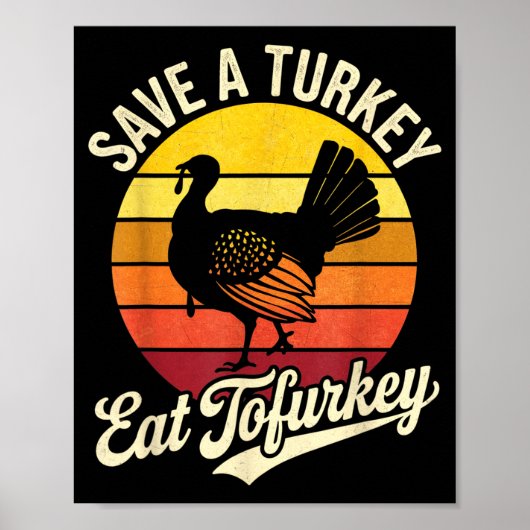 Save A Turkey Eat Tofurky Vegan Thanksgiving ポスター (正面)