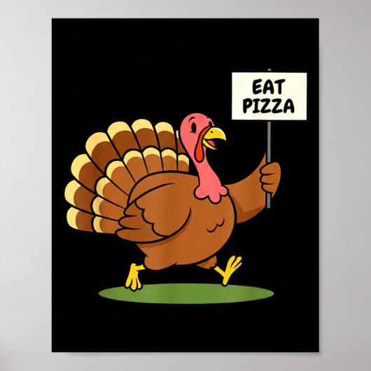 Save A Turkey, Eat Zza Funny Thanksgiving Design F ポスター (正面)