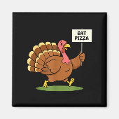 Save A Turkey, Eat Zza Funny Thanksgiving Design F マグネット (正面)