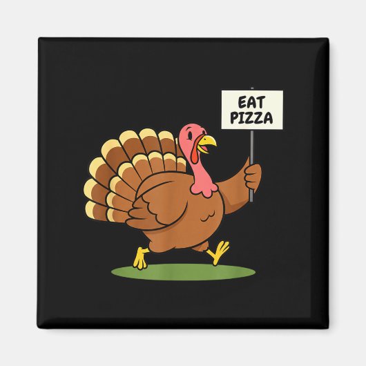 Save A Turkey, Eat Zza Funny Thanksgiving Design F マグネット (正面)