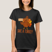 Save A Turkey Eat Zza Funny Thanksgiving Men Women Tシャツ (正面)