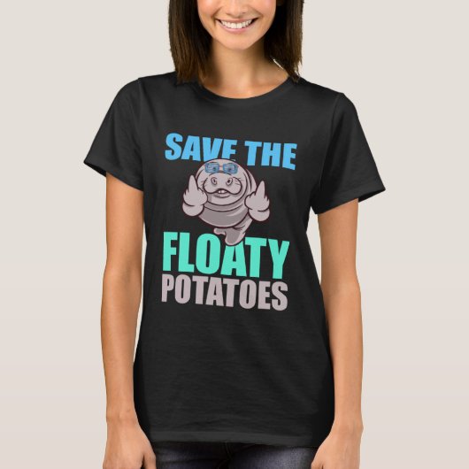 Save All The Floaty Potatoes Animal Manatee Tシャツ (正面)