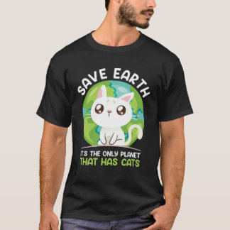 Save Earth Cat  Environment Protection Earth Day   Tシャツ