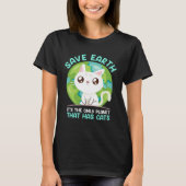 Save Earth Cat  Environment Protection Earth Day Tシャツ (正面)