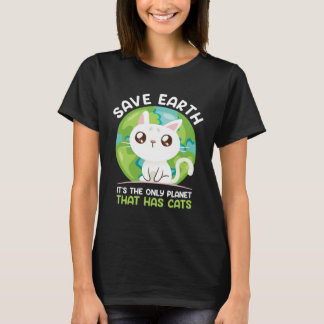 Save Earth Cat  Environment Protection Earth Day   Tシャツ