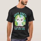 Save Earth Cat  Environment Protection Earth Day Tシャツ (正面)