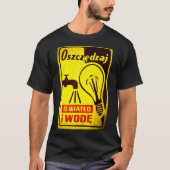 Save Energy And Water Original Polish People's Rep Tシャツ (正面)