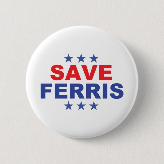 Save Ferris Presidential Badge 缶バッジ (正面)