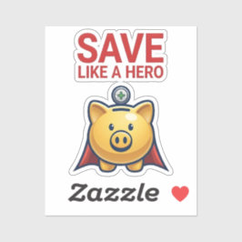 Save Like A Hero – Super Piggy Bank  シール