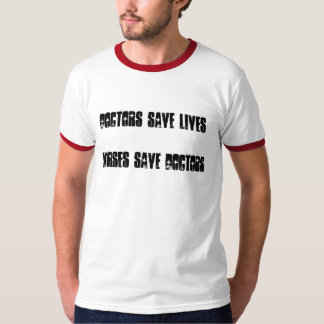 Save Lives博士-ナースは医者を救います Tシャツ