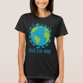 Save Our Home Animals Wildlife Conservation Earth  Tシャツ (正面)