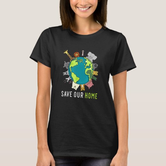 Save Our Home Animals Wildlife Conservation Earth  Tシャツ (正面)