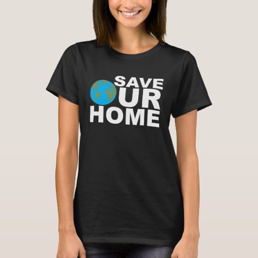 Save Our Home Earth Day Enviromentallist Nature Ac Tシャツ (正面)