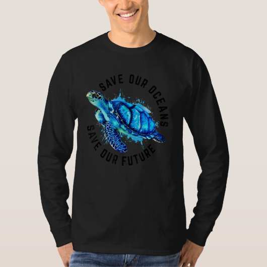 Save Our Oceans Sea Turtle Pro Environment Nature  Tシャツ (正面)