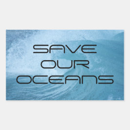 SAVE OUR OCEANS WAVE SURF CLIMATE CHANGE POLLUTION 長方形シール
