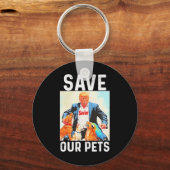 Save Our Pets Trump Funny  キーホルダー (正面)