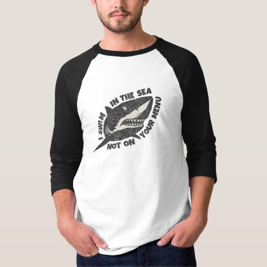 Save Sharks - I Swim in the Sea Not on Your Menu Tシャツ (正面)