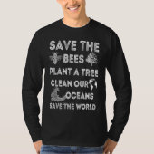 Save The Bees Plant More Trees Clean Our Seas Envi Tシャツ (正面)