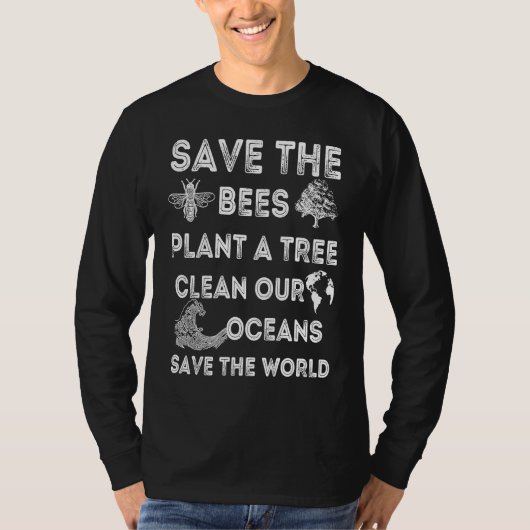 Save The Bees Plant More Trees Clean Our Seas Envi Tシャツ (正面)